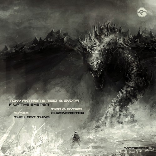 Cover Tony Anthem, Mizo, Gydra - F Up The System, Chronometer, The Last Thing
